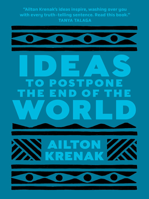 Title details for Ideas to Postpone the End of the World by Ailton Krenak - Available